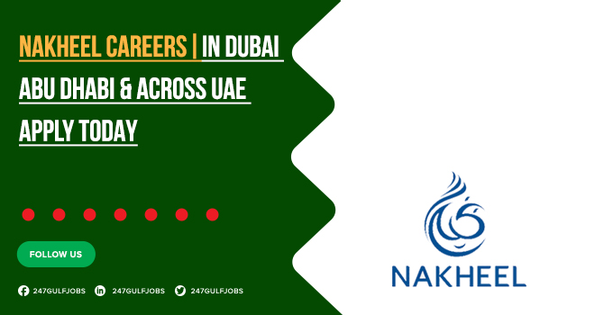 Nakheel Careers | Dubai & UAE Jobs – Apply Today 