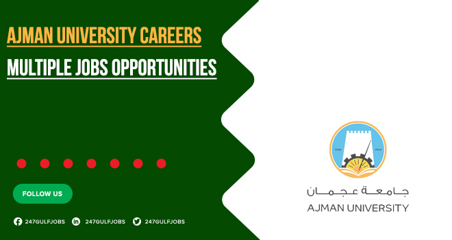 Teaching & Education Jobs Positions Are Available at Ajman University 