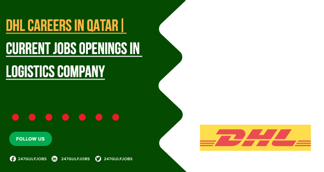 DHL Careers in Qatar | View List of Job Openings
