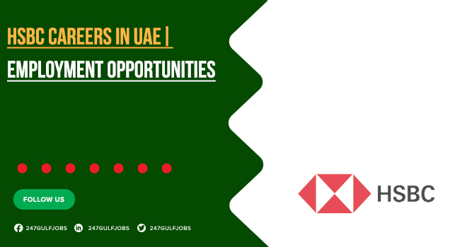 HSBC Careers 2025 | Explore Latest Job Openings Across UAE 