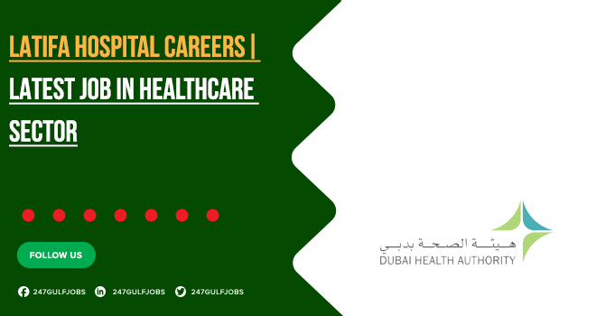 Latifa Hospital Careers | Healthcare Sector Vacancies in UAE